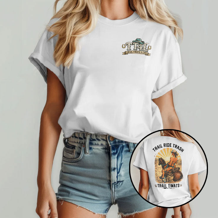 Trail Ride Trash Trail Twat T Shirt