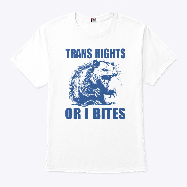 Trans Rights Or I Bites Raccoon T Shirt