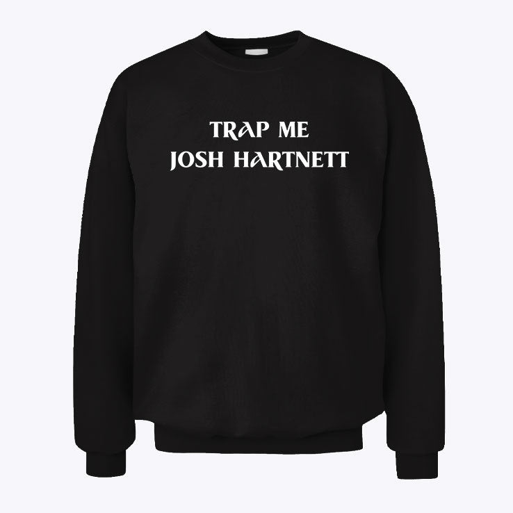 Trap Me Josh Hartnett Sweatshirt