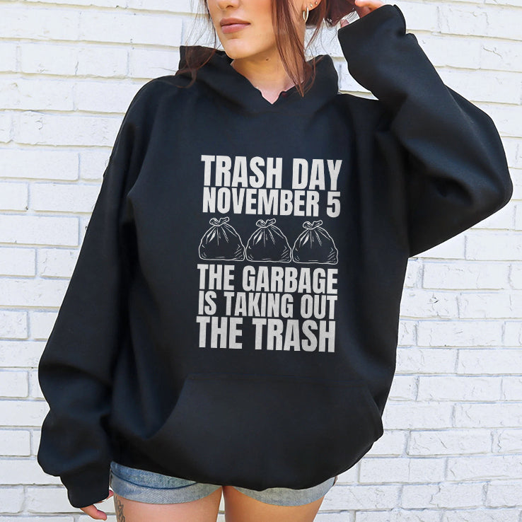 Trash Day November 5 The Garbage Is Taking Out The Trash Shirt