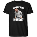 Traxnyc Where’s My Money Shirt