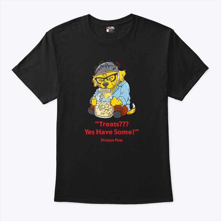 Treats Yes Have Some Proton Pets Shirt
