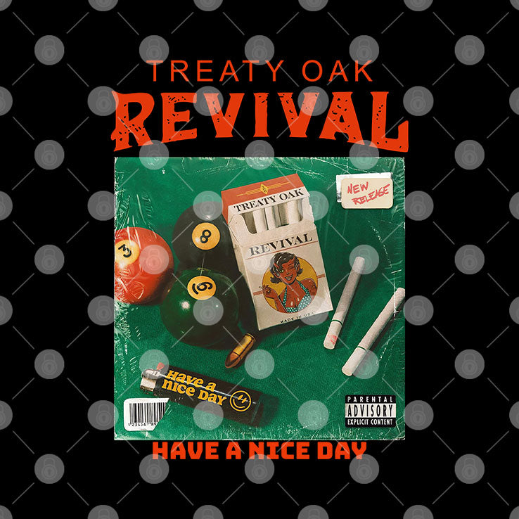 Treaty Oak Revival Have A Nice Day T Shirt