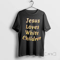 Trending Jesus Loves White Children T-Shirts