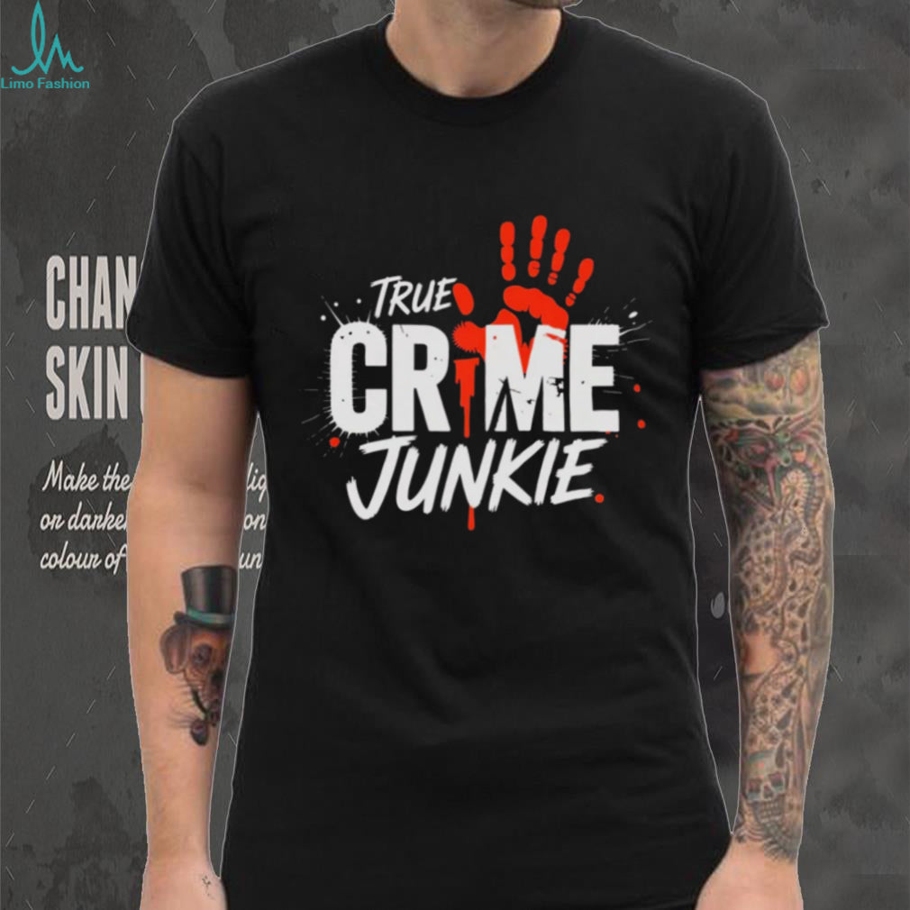 True Crime Junkie Bloody Handprint Mystery Lover T Shirt