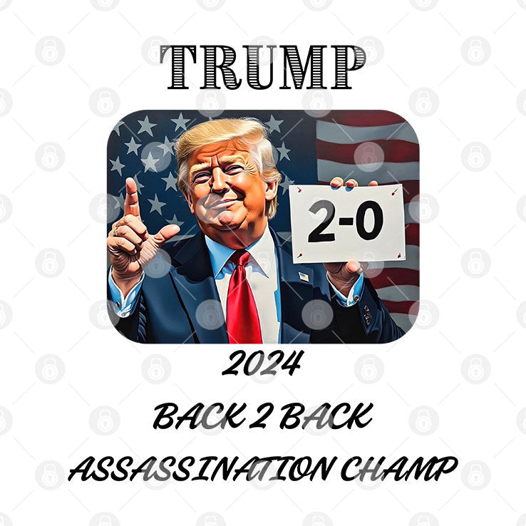 Trump 2 0 2024 Back 2 Back Assassination Champ Shirt