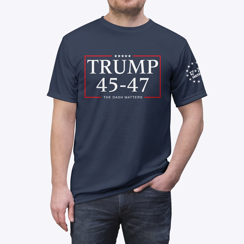 Trump 45 47 The Dash Matters T Shirt