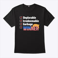 Trump Deplorable Irredeemable Garbage Winner Shirt