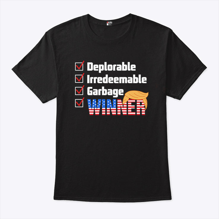 Trump Deplorable Irredeemable Garbage Winner Shirt