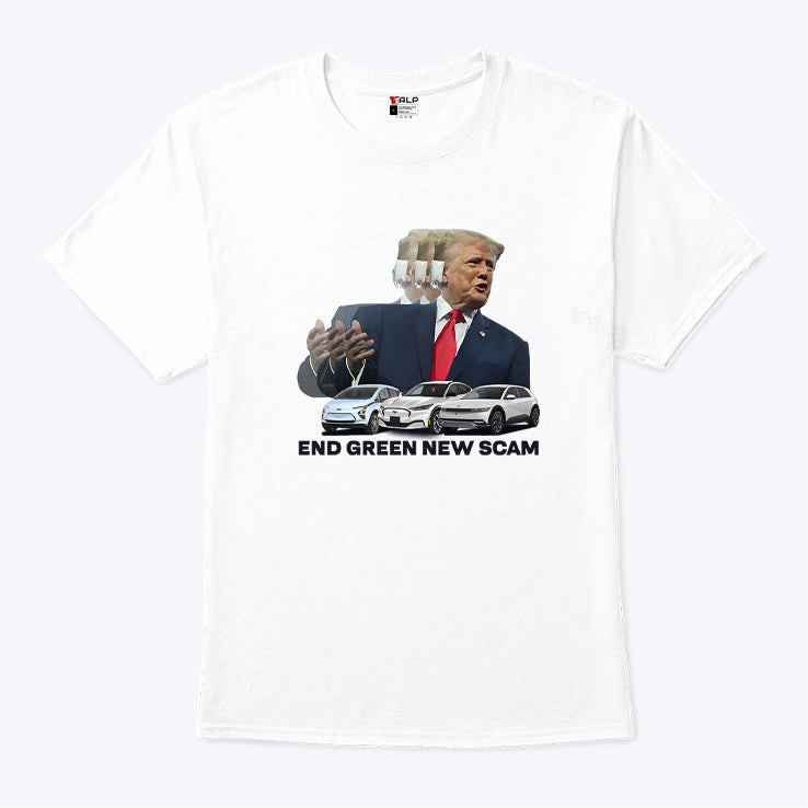 Trump End Green New Scam Shirt