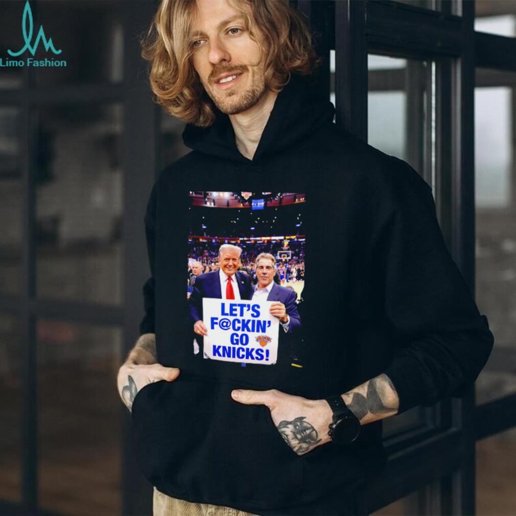 Trump Epstein let’s fckin’ go Knicks shirt