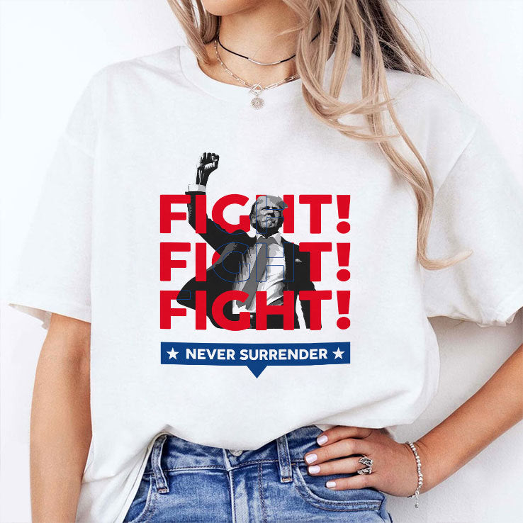 Trump Fight Fight Fight Never Surrender For America 2024 Shirt