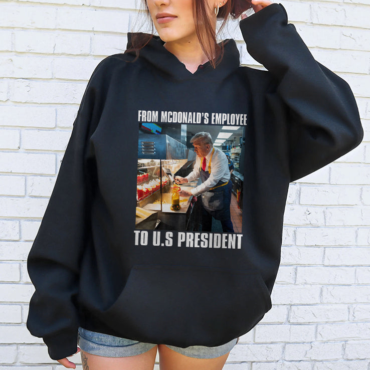 Trump From McDonald’s Employee To U.S President Shirt