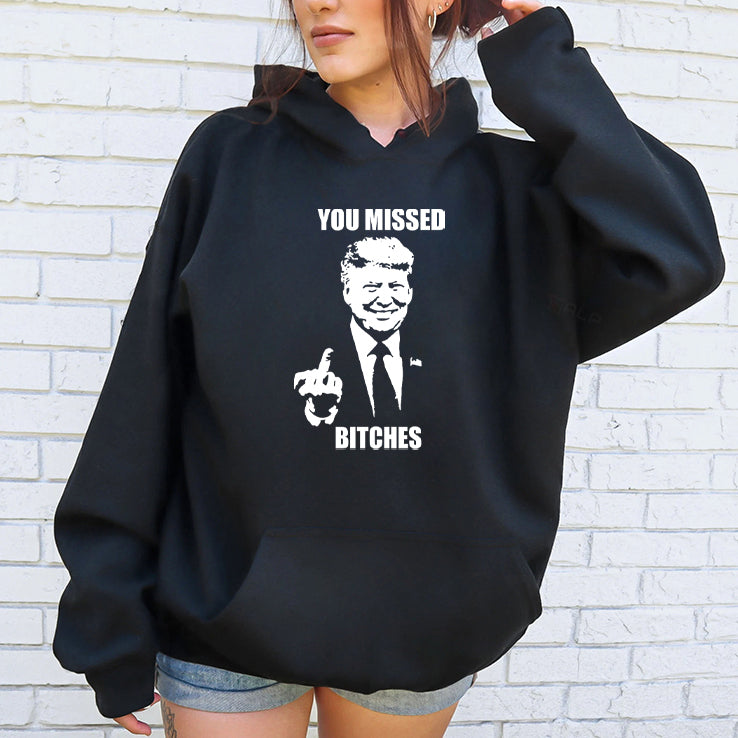 Trump Fucking You Missed Bitches T Shirt
