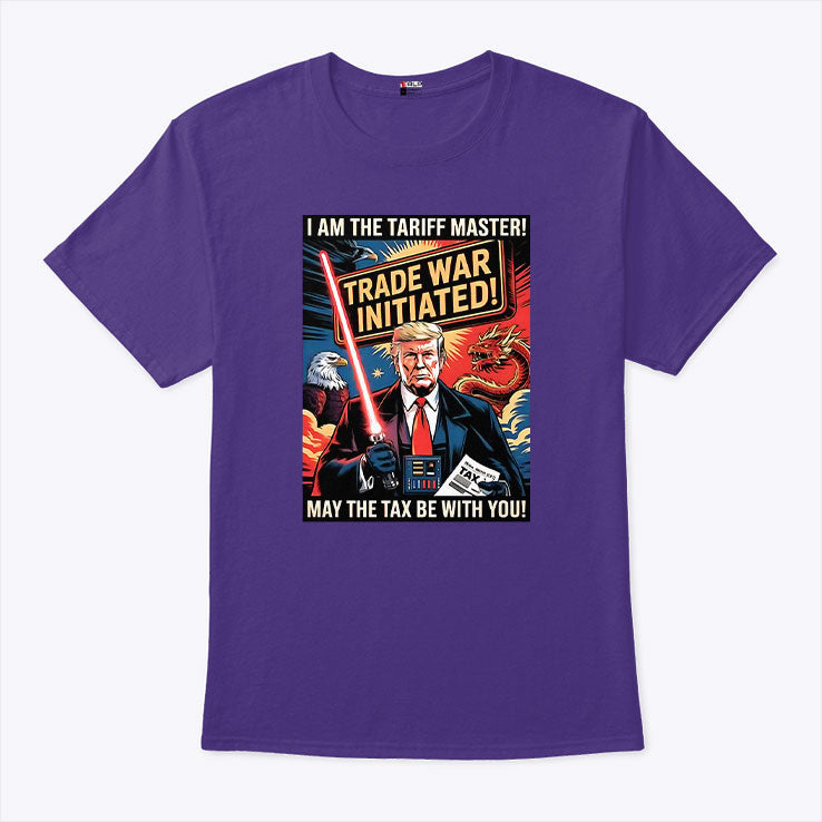 Trump I Am The Tariff Master May The Tax Be With You Shirt