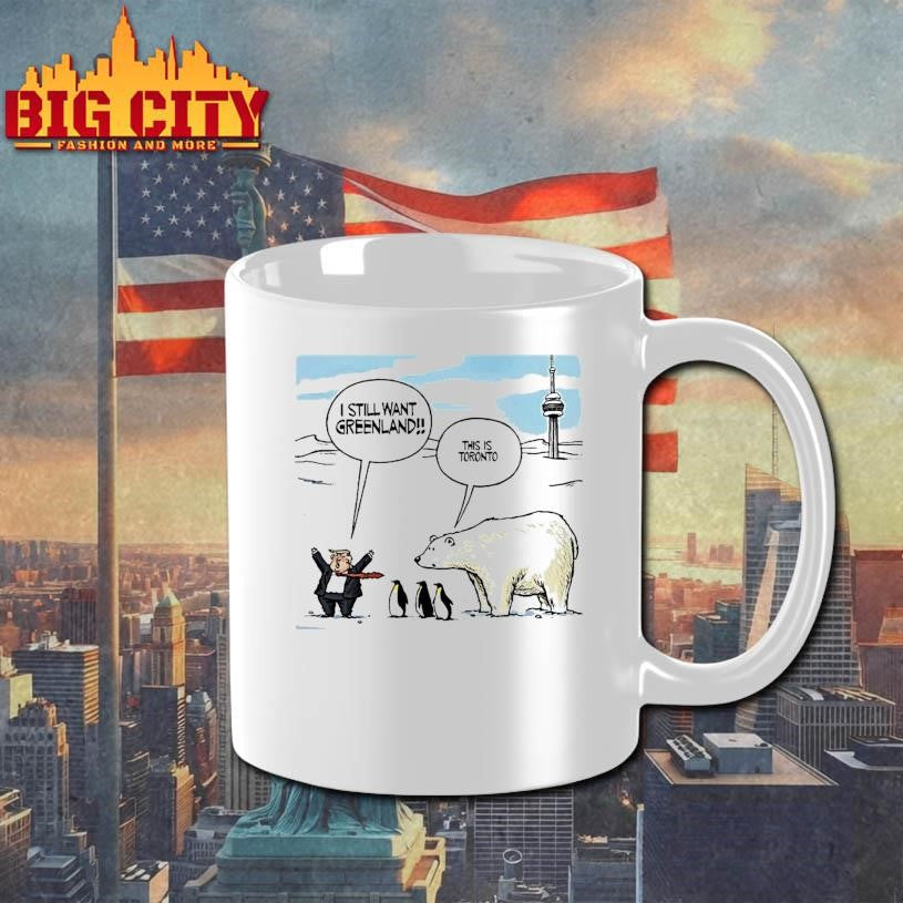 Trump I Still Want Greenland Penguin And Polar Bear This Is Toronto Art Shirt