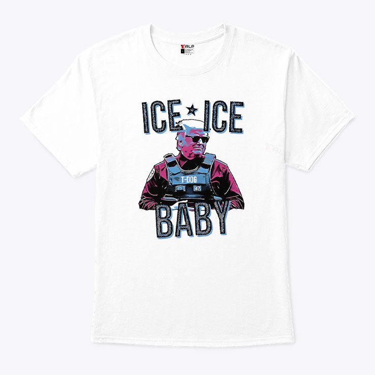 Trump Ice Ice Baby T Shirt