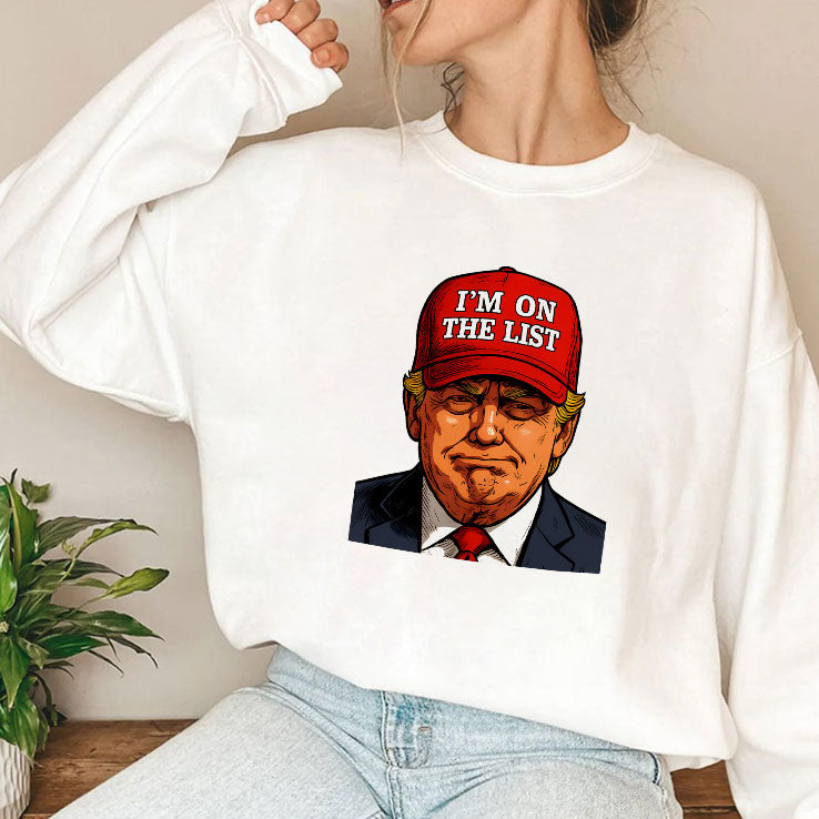 Trump I’m On The List Epstein Sarcastic Political T Shirt