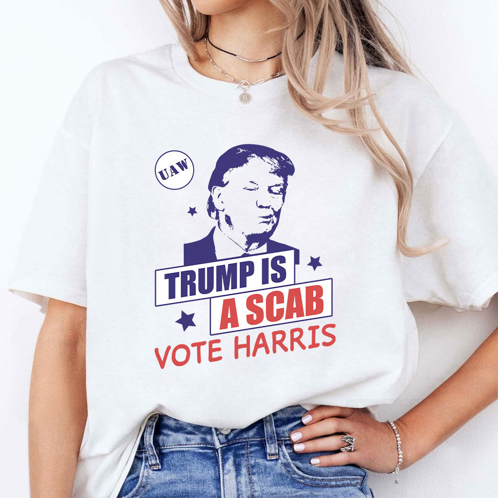 Trump Is A Scab Vote Harris Shirt