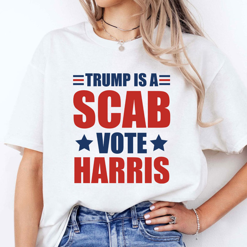 Trump Is A Scab Vote Harris T Shirt