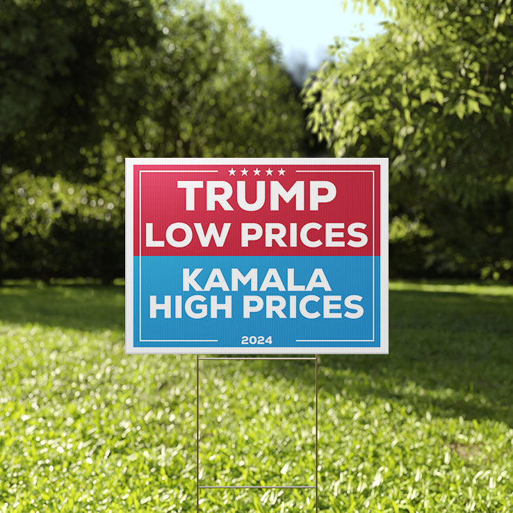 Trump Low Prices Kamala High Prices 2024 Yard Sign