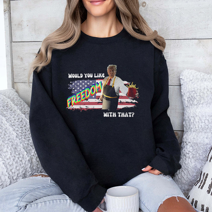 Trump McDonald Would You Like Freedom With That Shirt