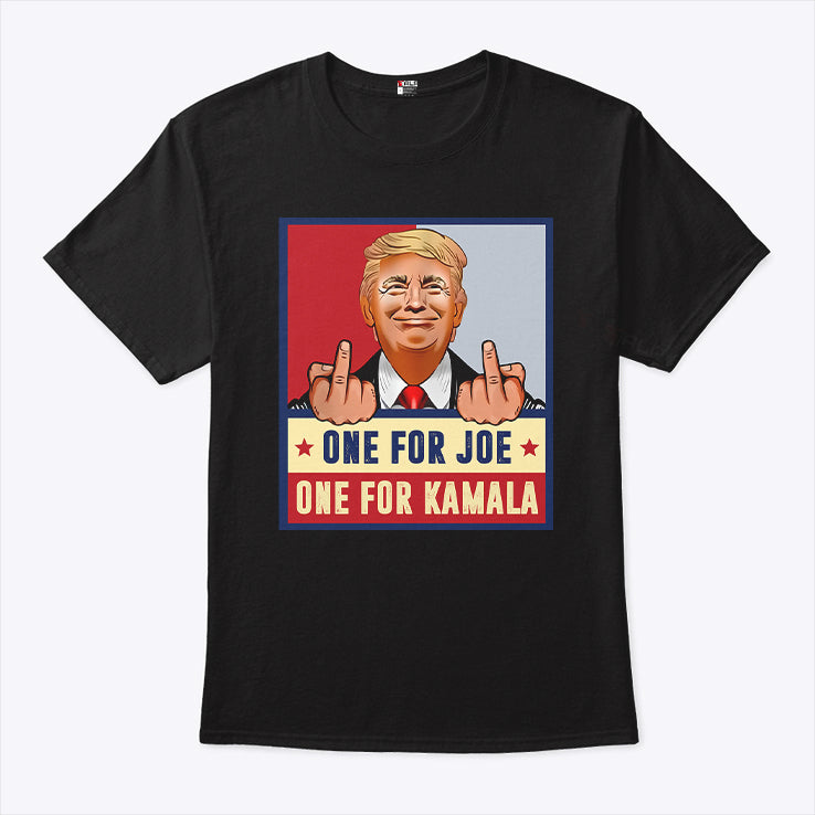 Trump Middle Fingers One For Joe One For Kamala Shirt