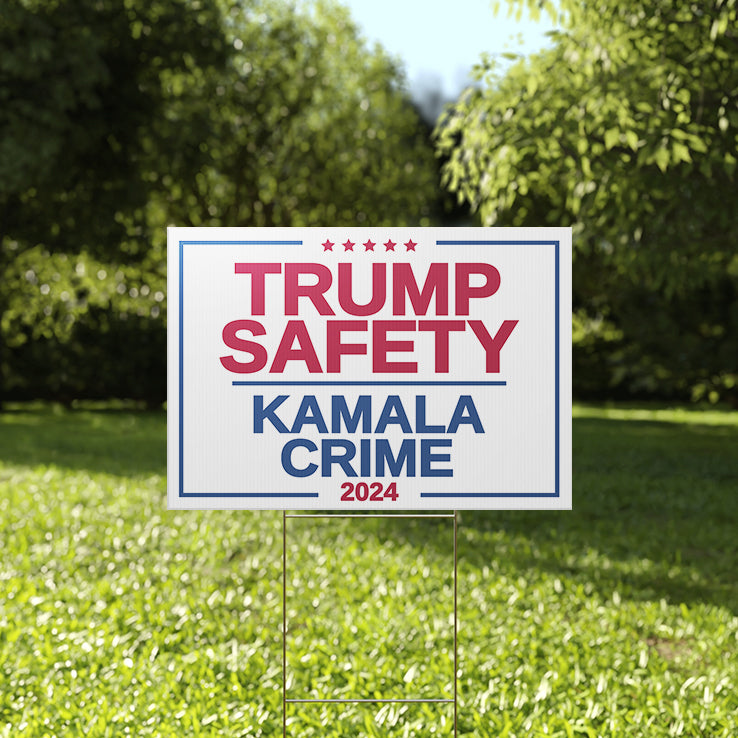 Trump Safety Kamala Crime 2024 Yard Sign