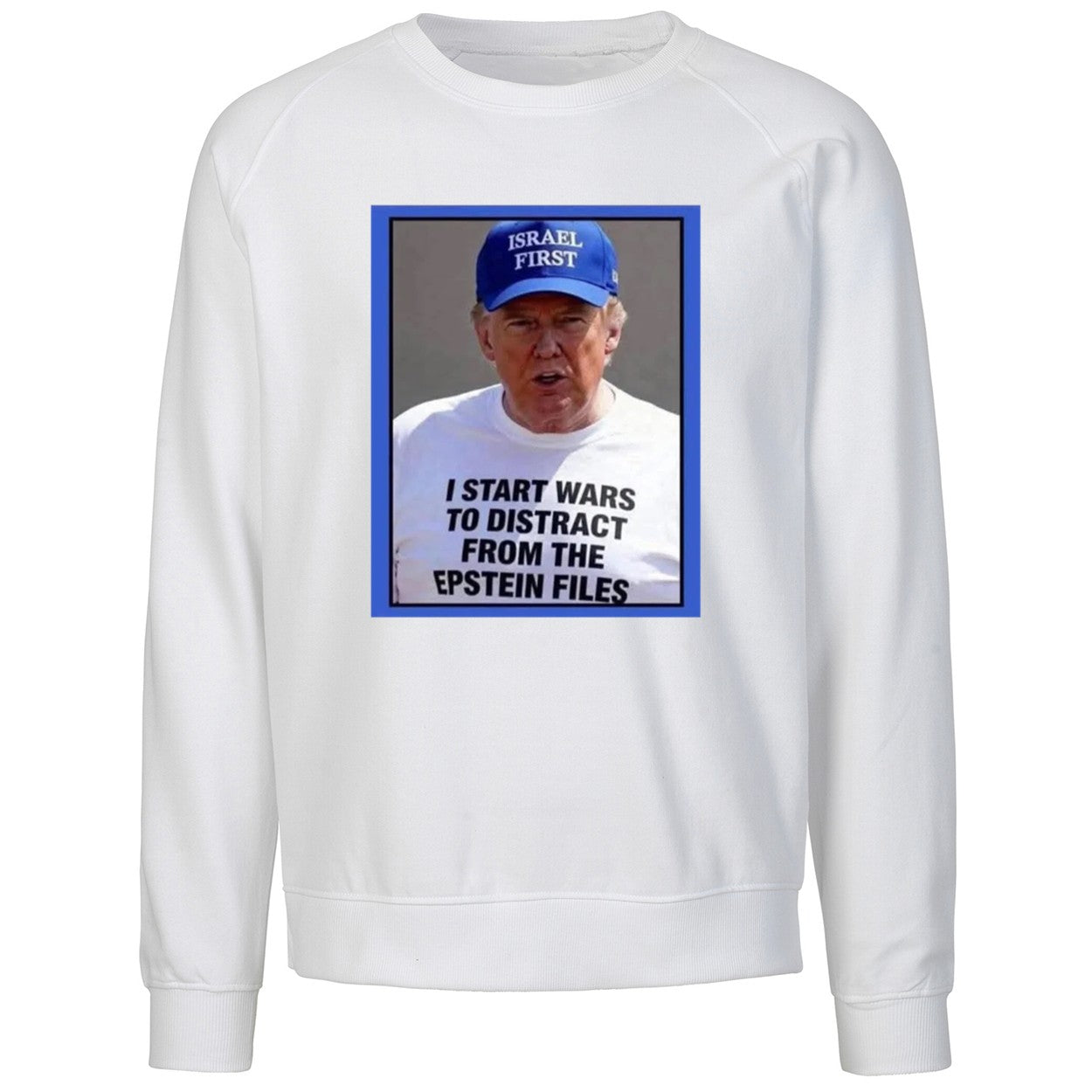 Trump Start Wars To Distract You Suckers From The Epstein Files Shirt