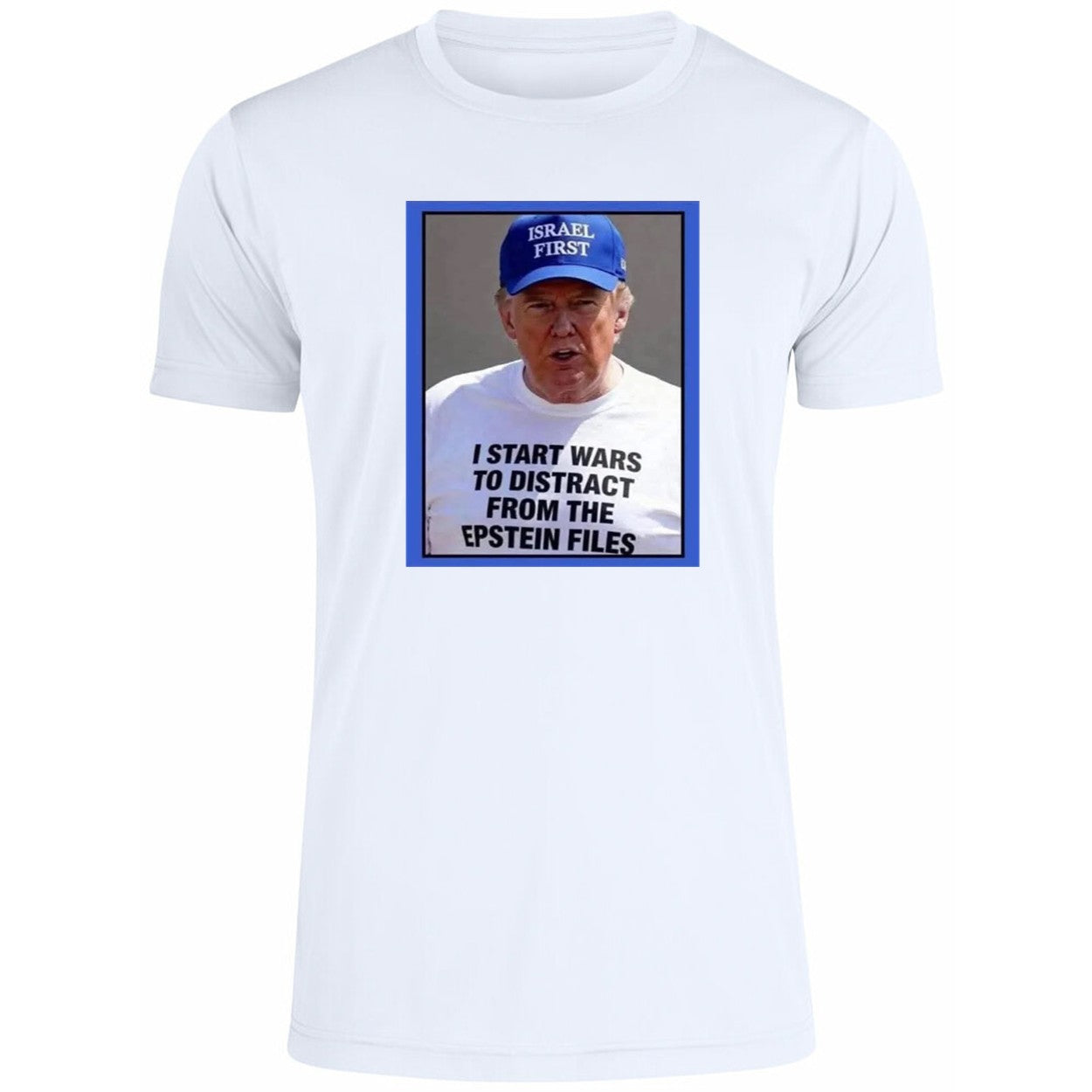 Trump Start Wars To Distract You Suckers From The Epstein Files Shirt