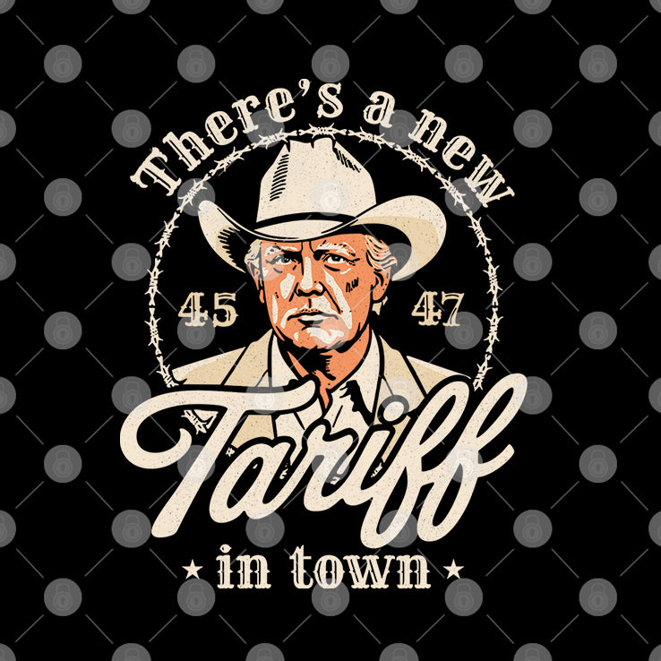 Trump There’s A New Tariff In Town 45 47 T Shirt