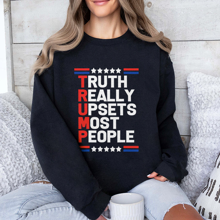 Trump Truth Really Upsets Most People T Shirt