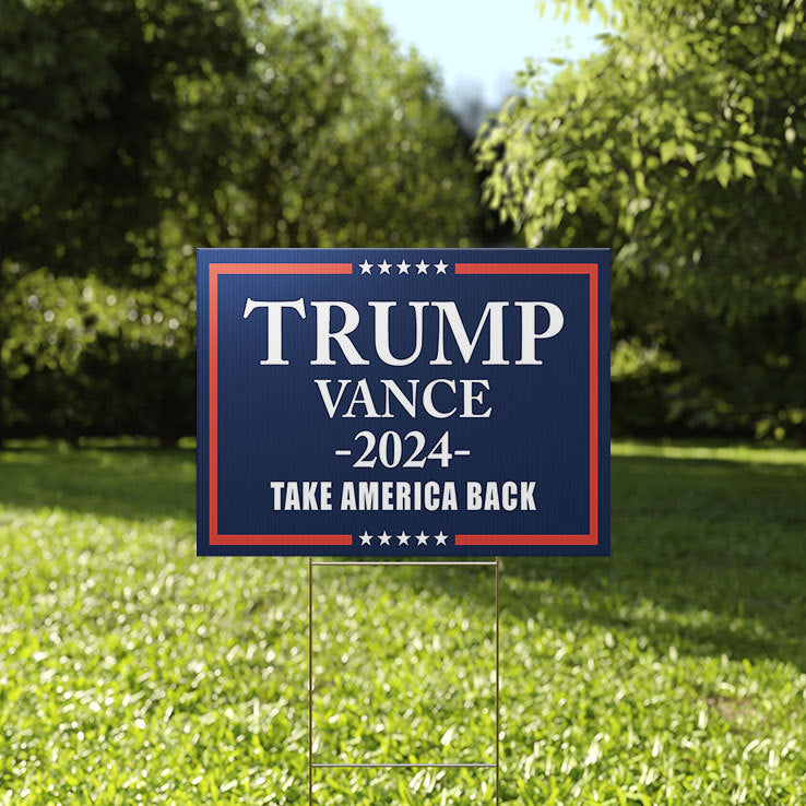Trump Vance 2024 Take America Back Yard Sign