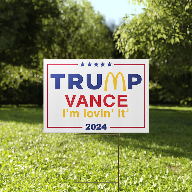 Trump Vance McDonald’s I’m Lovin’ It 2024 Yard Sign
