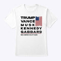 Trump Vance Musk Kennedy Gabbard Make America Healthy Again Shirt