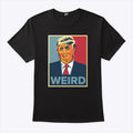 Trump Weird Hope Shirt