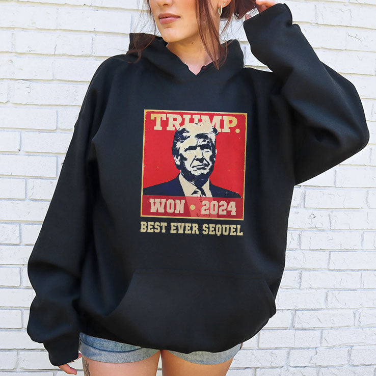 Trump Won 2024 Best Ever Sequel Shirt