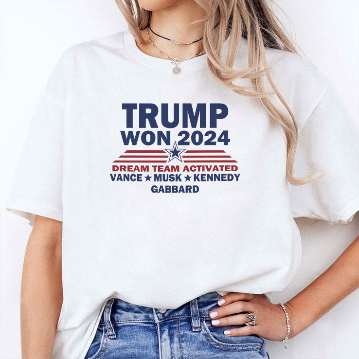 Trump Won 2024 Dream Team Activated Vance Musk Kennedy Gabbard Shirt