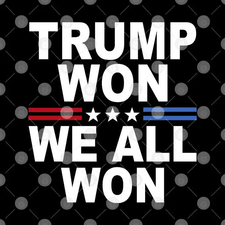 Trump Won We All Won 2024 T Shirt