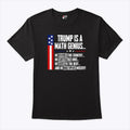 Trump Is A Math Genius T Shirt