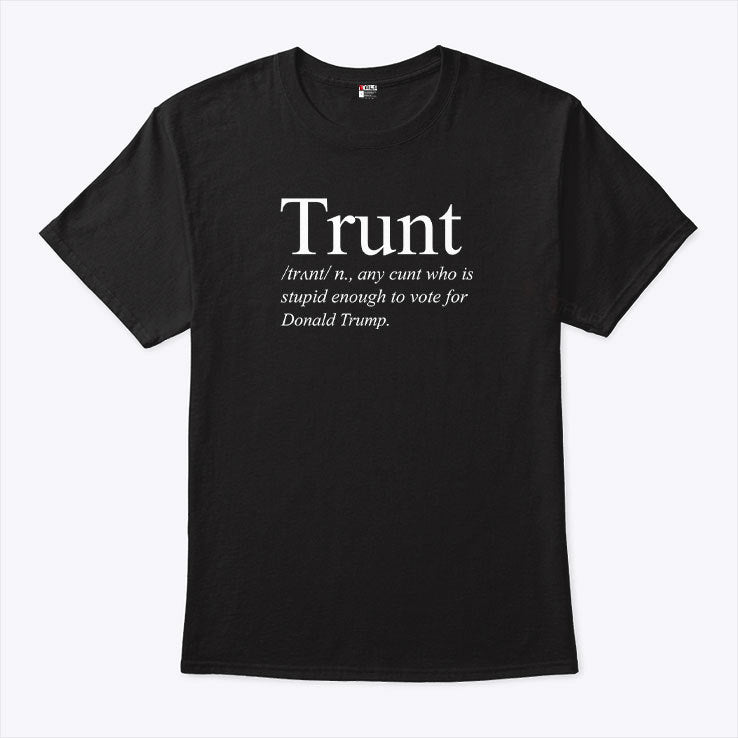 Trunt Definition Shirt Anti Trump