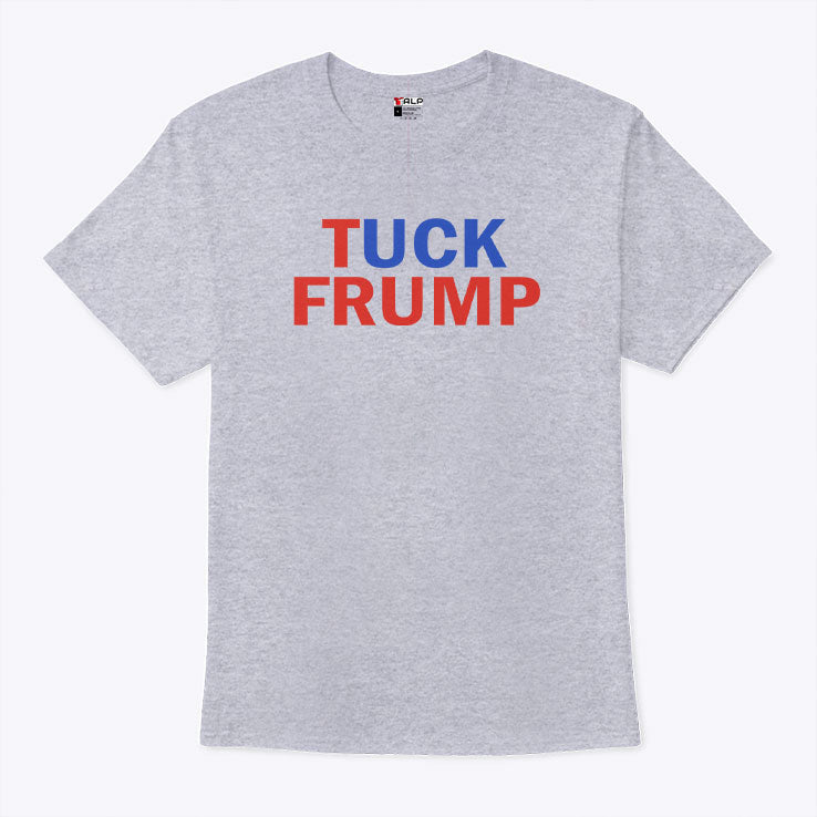 Tuck Frump Political Parody T Shirt
