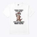 Twinkle Twinkle Little Snitch Mind Your Business Nosey Bitch T Shirt