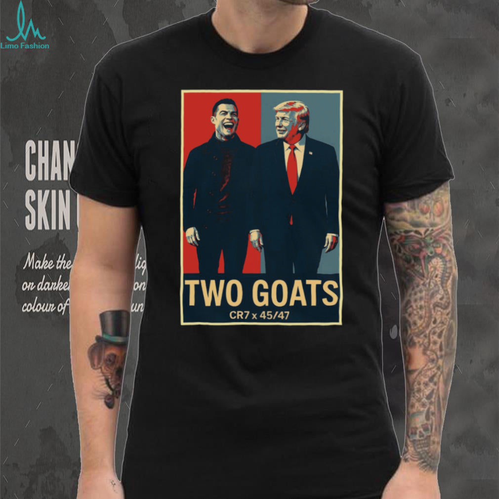 Two GOATs CR7 x Trump 45 47 Hope Style Political Parody T Shirt