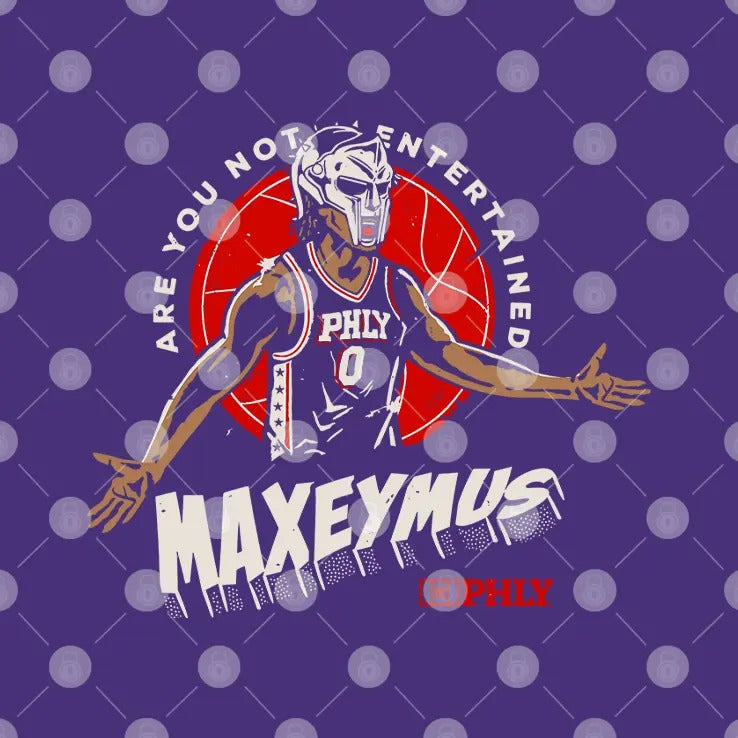 Tyrese Maxey PHLY Maxeymus Are You Not Entertained T Shirt