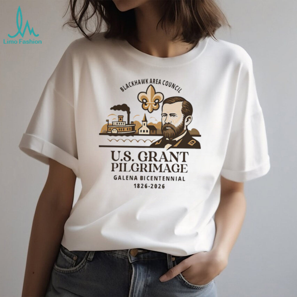 U.S. Grant Pilgrimage Galena Bicentennial 1826 2026 Blackhawk Area Council T Shirt