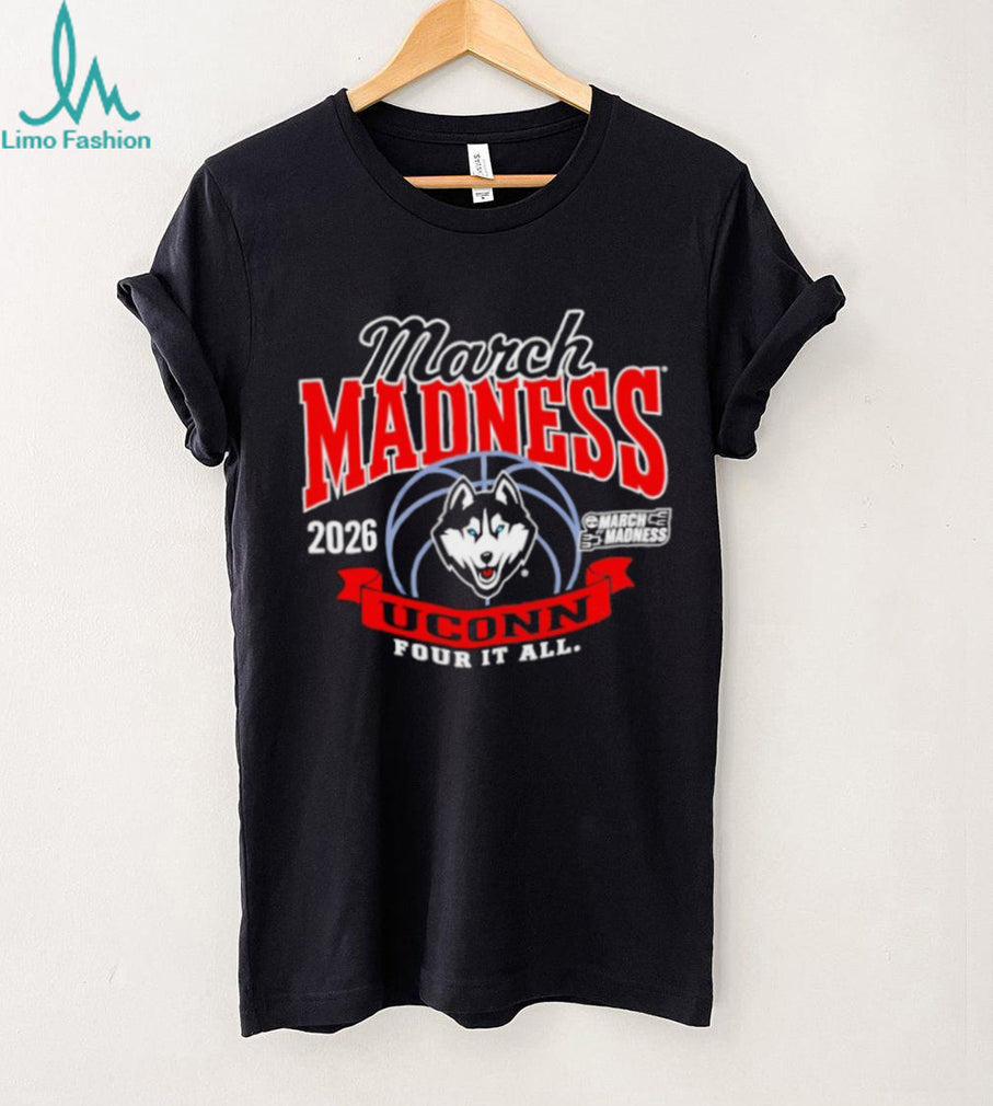 UConn Huskies 2026 March Madness Four It All Basketball T Shirt