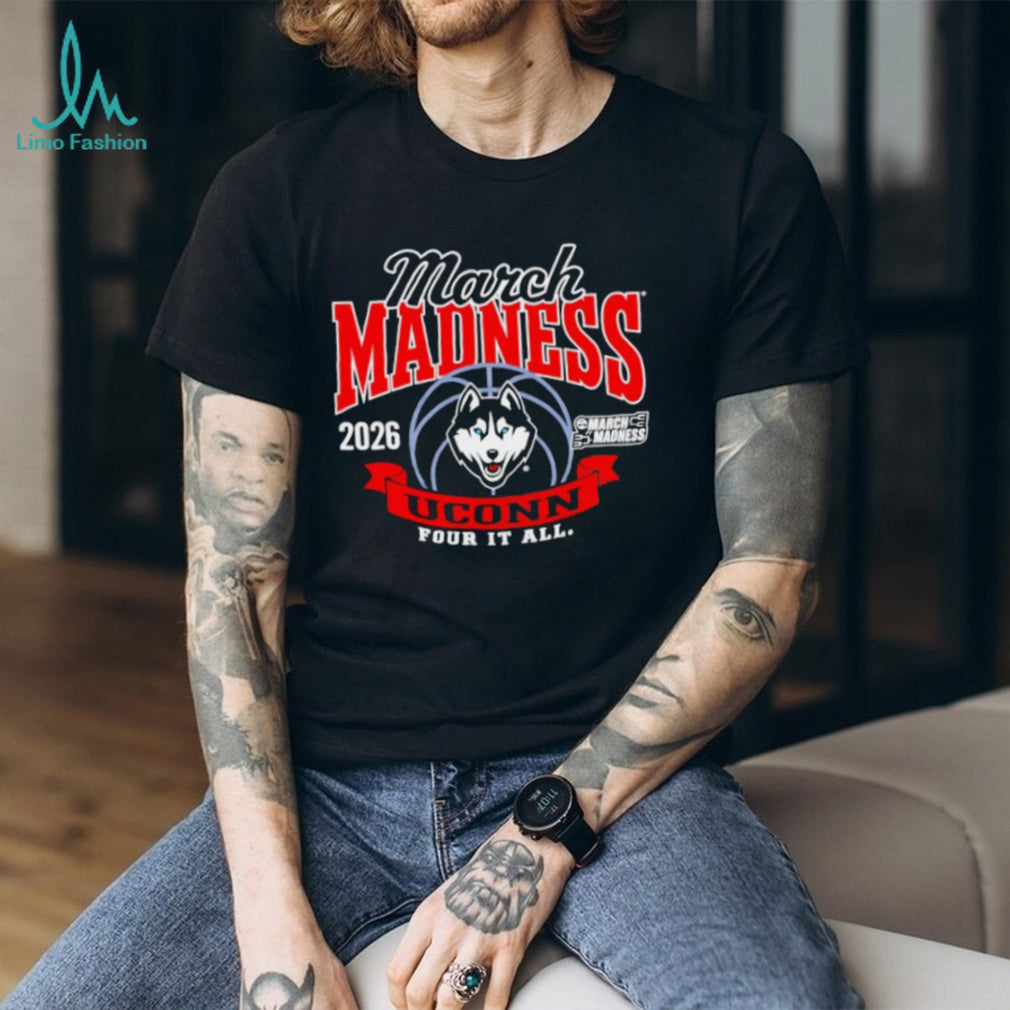 UConn Huskies 2026 March Madness Four It All Basketball T Shirt
