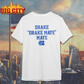 UNC Football Drake Drake Maye Maye text Shirt