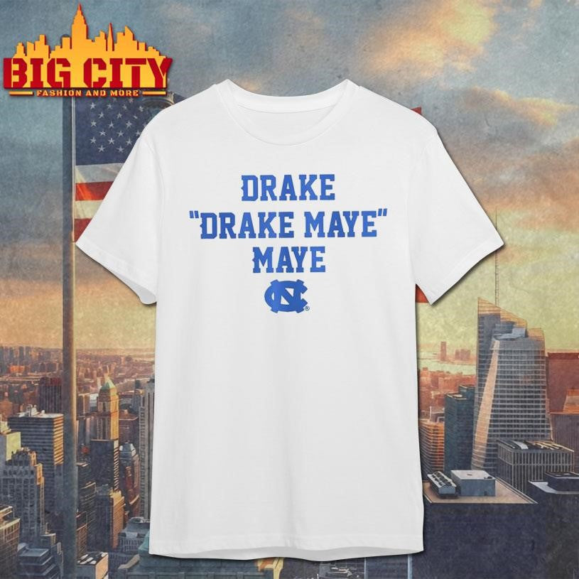 UNC Football Drake Drake Maye Maye text Shirt